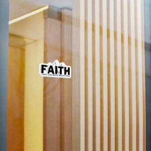 Faith That Can Move Mountains Vinyl Decal