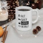 Eat Sleep Coffee Repeat Ceramic Mug, (11oz, 15oz)